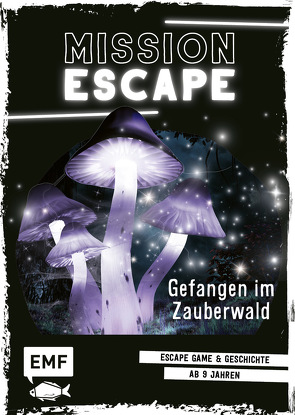 Mission Escape – Gefangen im Zauberwald von Godeau,  Natacha, Huth,  Beate, Vautier,  Vanessa