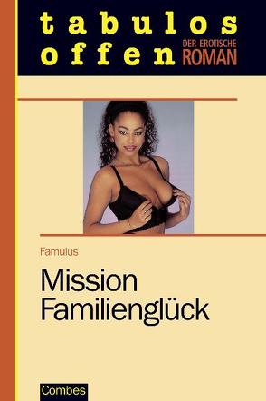 Mission Familienglück von Famulus