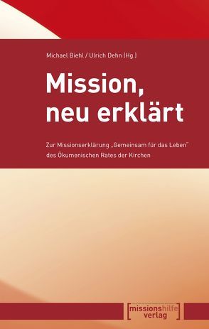 Mission, neu erklärt von Biehl (Hrsg.),  Michael, Dehn (Hrsg.),  Ulrich