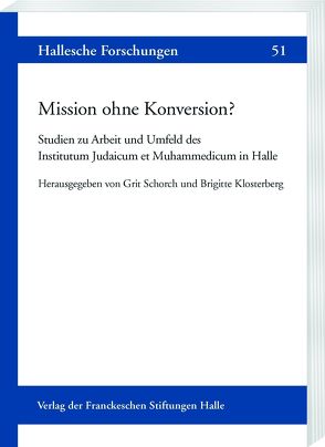 Mission ohne Konversion? von Klosterberg,  Brigitte, Schorch,  Grit