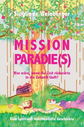 Mission Paradie(s) von Weinberger,  Sieglinde