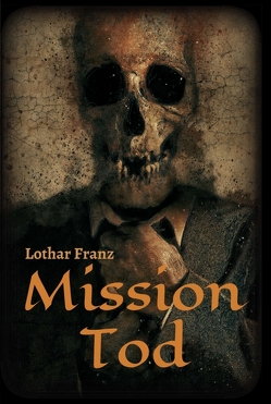 Mission Tod von Franz,  Lothar