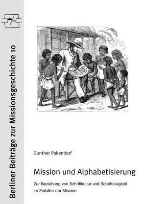 Mission und Alphabetisierung von Pakendorf,  Gustav