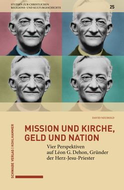 Mission und Kirche, Geld und Nation von Neuhold,  David