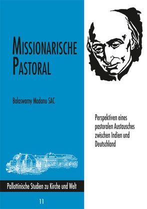 Missionarische Pastoral – Perspektiven eines pastoralen Austausches zwischen Indien und Deutschland von Madanu,  Balaswamy