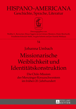 Missionarische Weiblichkeit und Identitätskonstruktion von Bernecker,  Walther L., Umbach,  Johanna