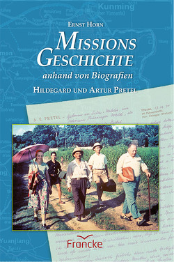 Missionsgeschichte anhand von Biografien von Horn,  Ernst