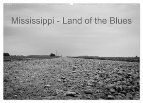 Mississippi, Land of the Blues (Wandkalender 2024 DIN A2 quer), CALVENDO Monatskalender von Dornieden,  Lothar