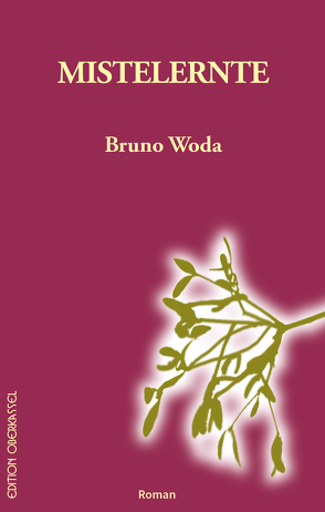 Mistelernte von Woda,  Bruno