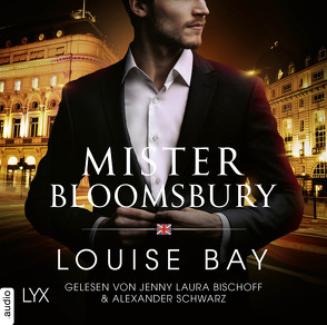 Mister Bloomsbury von Bay,  Louise, Bischoff,  Jenny Laura, Morgenrau,  Anne, Schwarz,  Alexander