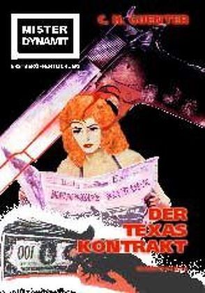 Mister Dynamit: Der Texas-Kontrakt von Guenter,  C H