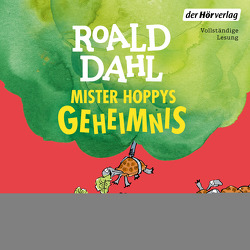 Mister Hoppys Geheimnis von Dahl,  Roald, Fornaro,  Tanja, Steinhöfel,  Andreas