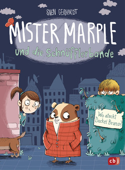 Mister Marple und die Schnüfflerbande – Wo steckt Dackel Bruno? von Gerhardt,  Sven, Renger,  Nikolai