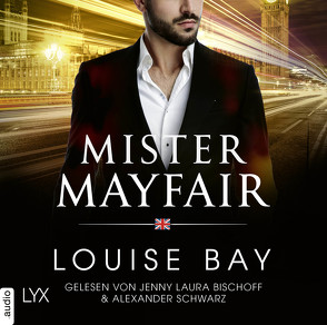 Mister Mayfair von Bay,  Louise, Bischoff,  Jenny Laura, Morgenrau,  Anne, Schwarz,  Alexander