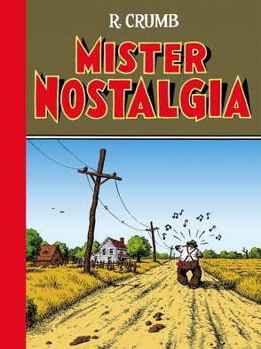 Mister Nostalgia von Anders,  Heinrich, Crumb,  Robert, Rowohlt,  Harry