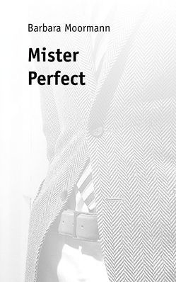 Mister Perfect von Moormann,  Barbara