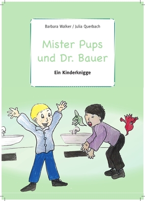 Mister Pups und Dr. Bauer von Walker,  Barbara