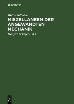 Miszellaneen der angewandten Mechanik von Schäfer,  Manfred, Tollmien,  Walter