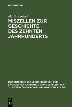 Miszellen zur Geschichte des zehnten Jahrhunderts von Lintzel,  Martin