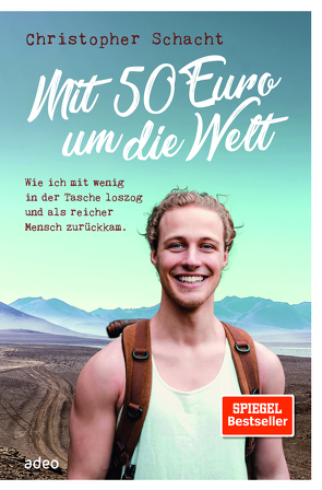 Mit 50 Euro um die Welt von Schacht,  Christopher