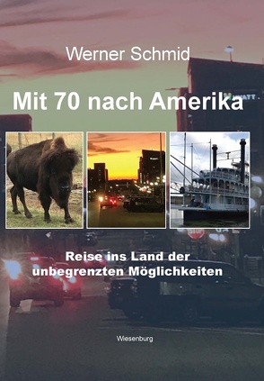 Mit 70 nach Amerika von Schmid,  Werner