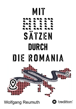 Mit 800 Sätzen durch die Romania von Reumuth,  Thomas, Reumuth,  Wolfgang, Stöckl,  Alexander