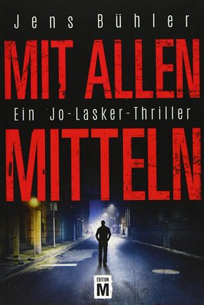 Mit allen Mitteln von Bühler,  Jens