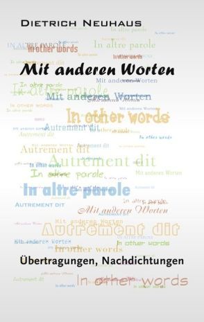 Mit anderen Worten von Neuhaus,  Dietrich