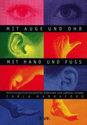 Mit Auge und Ohr, mit Hand und Fuß von Hannaford,  Carla, Lippmann,  Elisabeth