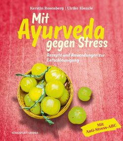 Mit Ayurveda gegen Stress von Kienzle,  Ulrike, Rosenberg,  Kerstin