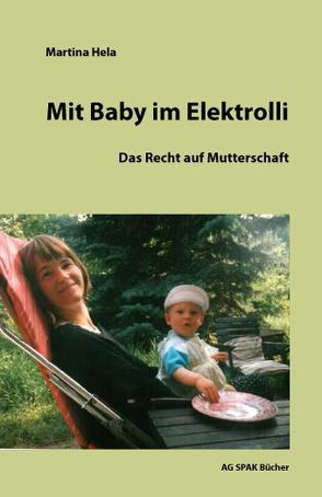 Mit Baby im Elektrolli von Hela,  Martina