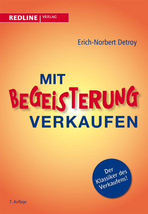 Mit Begeisterung verkaufen von Detroy,  Erich N, Detroy,  Erich-Norbert