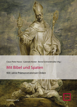 Mit Bibel und Spaten von Hasse,  Claus-Peter, Köster,  Gabriele, Schneidmüller,  Bernd