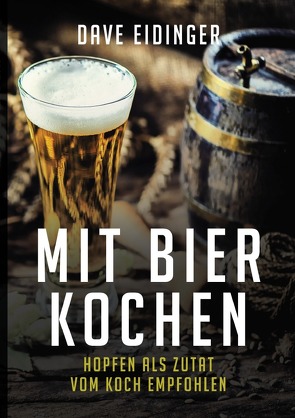 Mit Bier kochen von Eidinger,  Dave