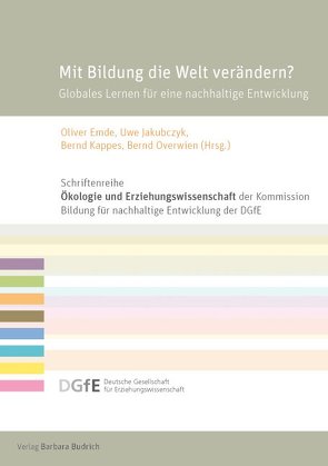 Mit Bildung die Welt verändern? von Emde,  Oliver, Jakubczyk,  Uwe, Kappes,  Bernd, Overwien,  Bernd