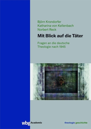 Mit Blick auf die Täter von Kellenbach,  Katharina von, Krondorfer,  Björn, Reck,  Norbert