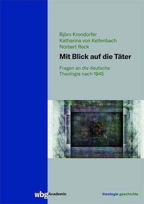 Mit Blick auf die Täter von Krondorfer,  Björn, Reck,  Norbert, von Kellenbach,  Katharina