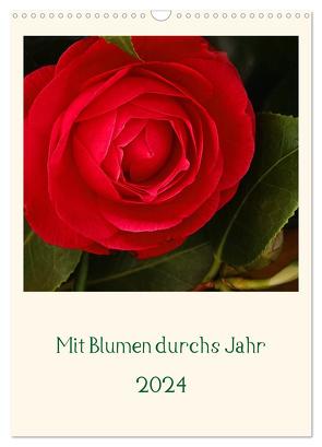 Mit Blumen durchs Jahr (Wandkalender 2024 DIN A3 hoch), CALVENDO Monatskalender von Scholz,  Traude