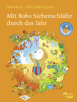 Mit Bobo Siebenschläfer durch das Jahr von Boehlke,  Dorothee, Osterwalder,  Markus