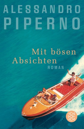 Mit bösen Absichten von Piperno,  Alessandro, Schneider,  Marianne