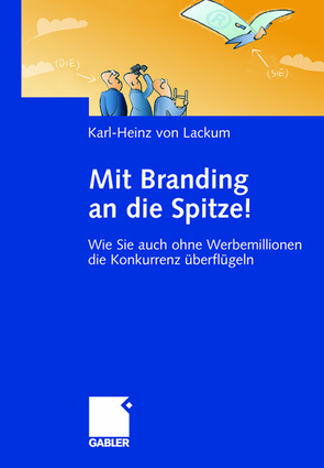 Mit Branding an die Spitze! von von Lackum,  Karl-Heinz