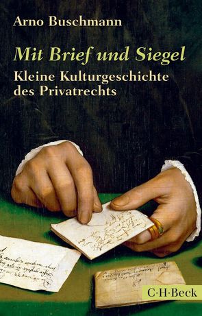 Mit Brief und Siegel von Buschmann,  Arno