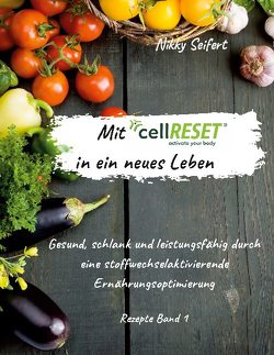 Mit cellRESET in ein neues Leben von Seifert,  Nikky