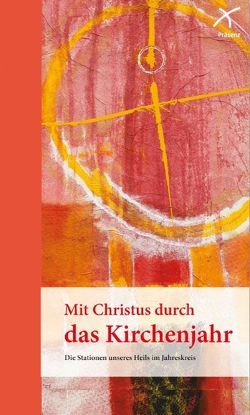 Mit Christus durch das Kirchenjahr von - Habedank,  Jörgen, Joest,  Franziskus