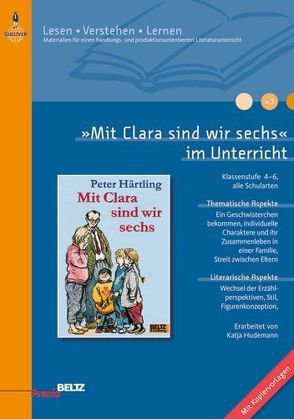 »Mit Clara sind wir sechs« im Unterricht von Hudemann,  Katja