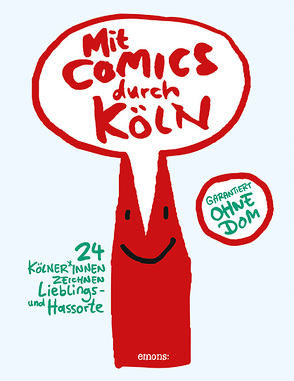 Mit Comics durch Köln von Leowald,  Leo