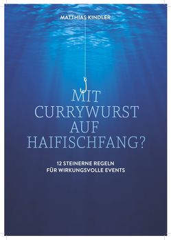 Mit Currywurst auf Haifischfang? von Kindler,  Matthias