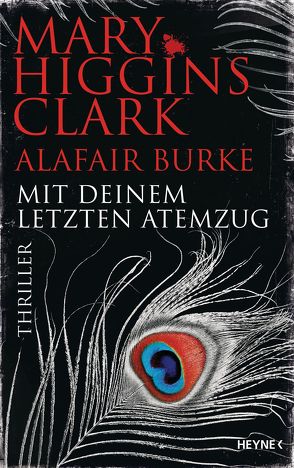 Mit deinem letzten Atemzug von Burke,  Alafair, Ebnet,  Karl-Heinz, Higgins Clark,  Mary