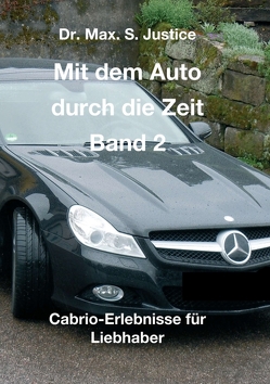 Mit dem Auto durch die Zeit Band 2 von Justice,  Dr. Max. S.