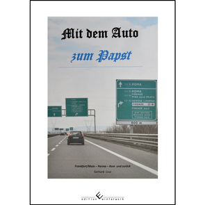 Mit dem Auto zum Papst von Cruz,  Gerhard